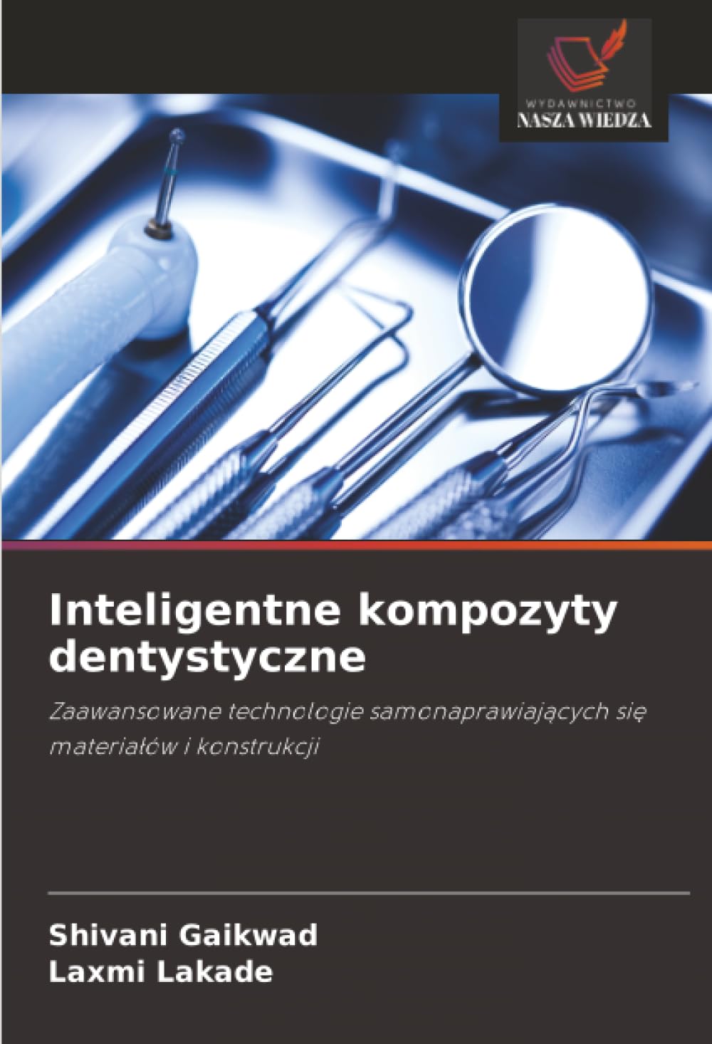 Inteligentne kompozyty dentystyczne: Zaawansowane technologie samonaprawiających się materiałów i konstrukcji