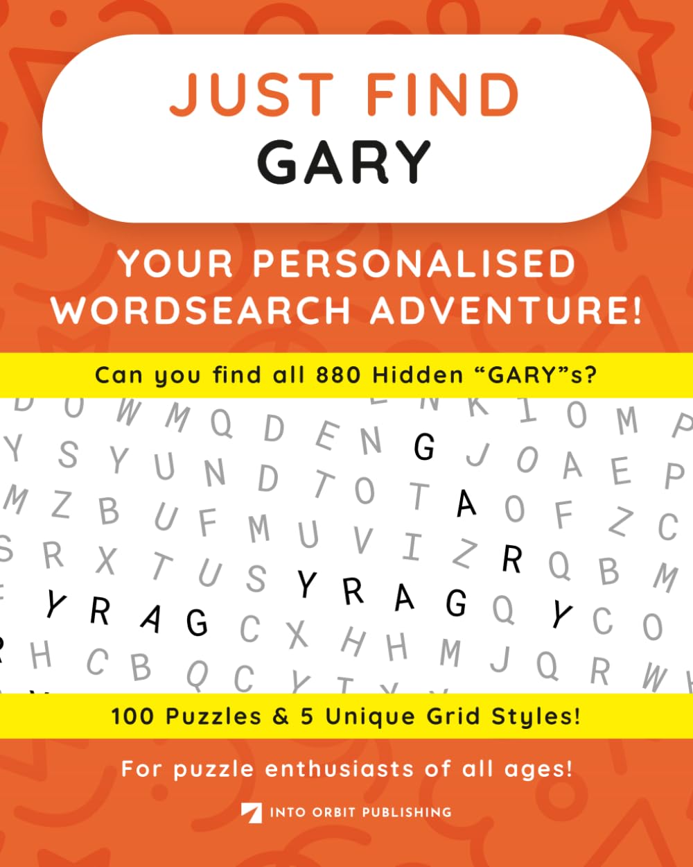Just Find GARY: Your Personalised Word Search Adventure: For puzzle enthusiasts of all ages! (Just Find Puzzle Series)
