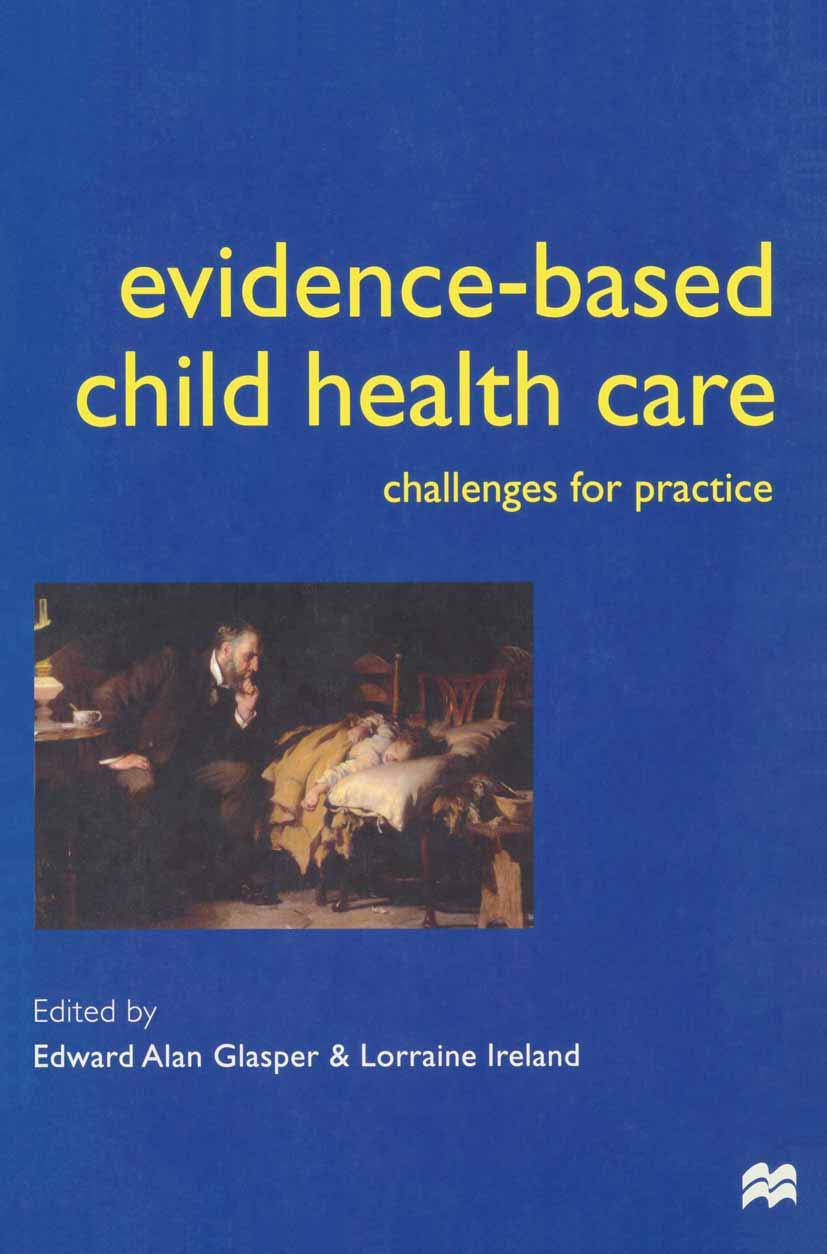 Evidence-based Child Health Care: Challenges for Practice: Chall