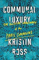 Algopix Similar Product 17 - Communal Luxury The Political