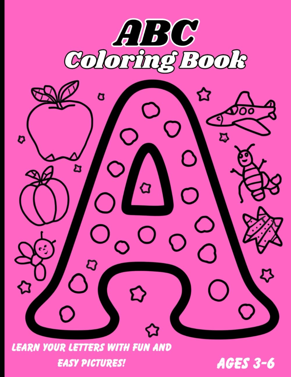 ABC Coloring Book: Fun & Easy Illustrations to Learn Your Alphabets