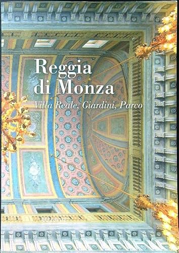 Reggia Di Monza. Villa Reale, Giardini, Parco