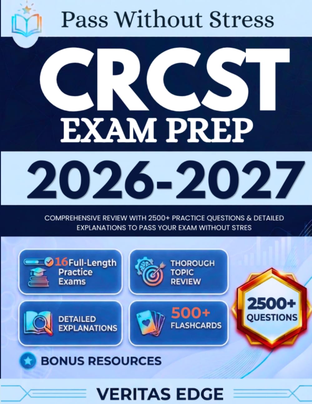 CRCST EXAM PREP 2026-2027: Comprehensive Review with 2500+ Practice Questions & Detailed Explanations to pass Your Exam Without Stress