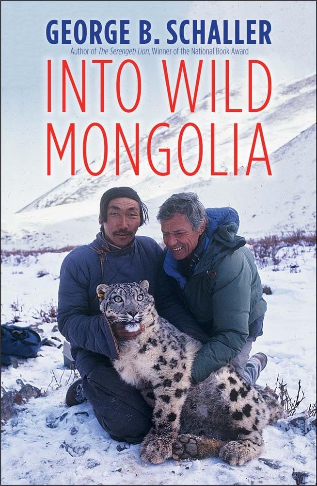 Into Wild Mongolia by George B Schaller HARDBACK 9780300246179