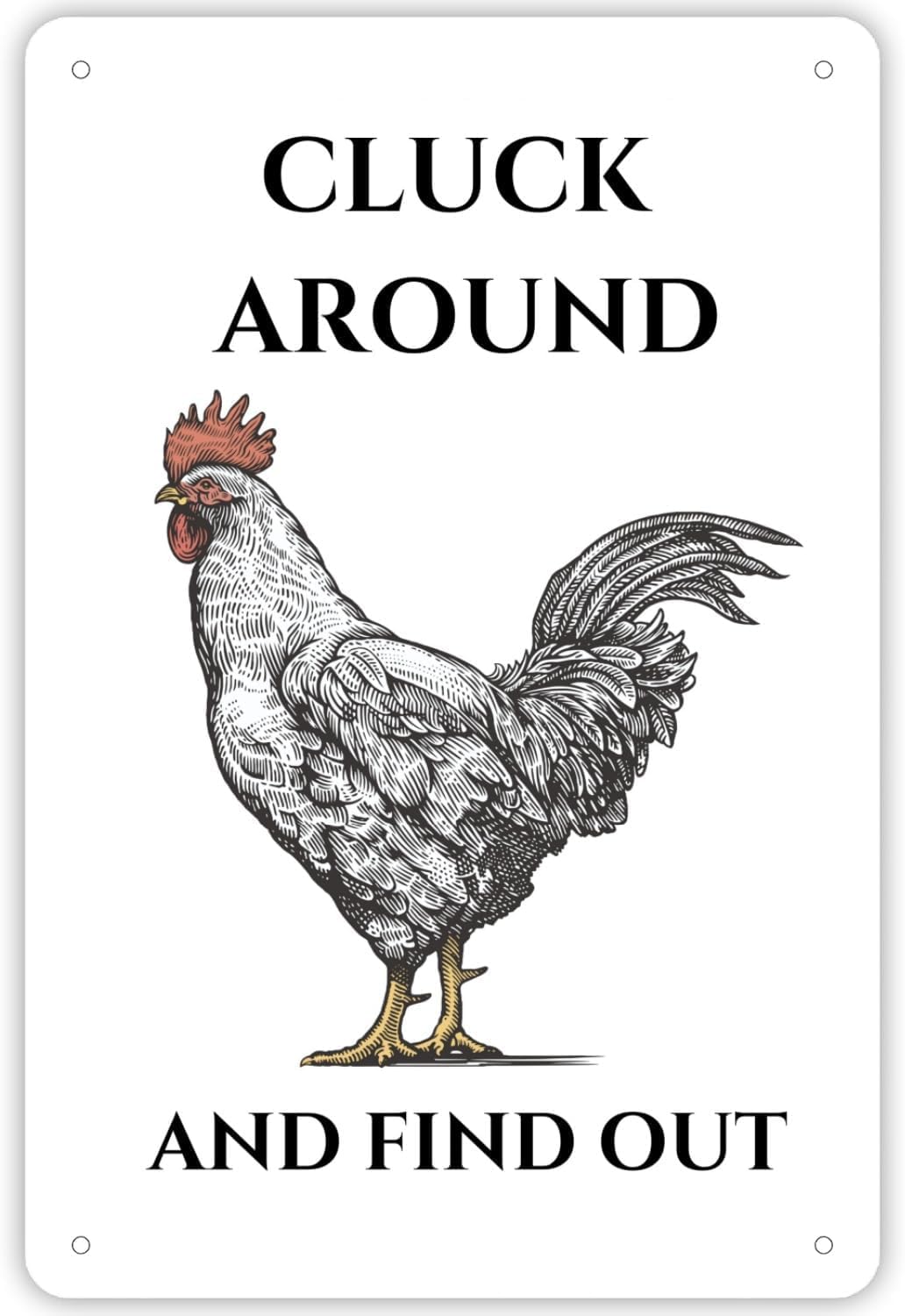 SMAZDFXX Chicken Cluck Around and Find Out Funny Chicken Tin Sign for Home Farm Yard Garden Outdoor Chicken Coop Plaque Wall Decor Art 12"x16"