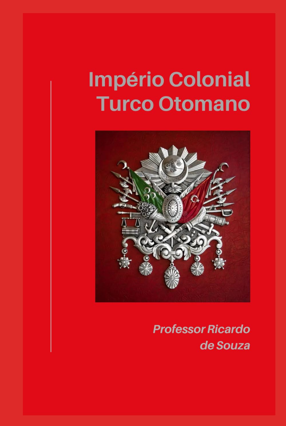 Império Colonial Turco Otomano: História