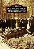  Deadwood\'s Mount Moriah Cemetery (Images of America) (English Edition)