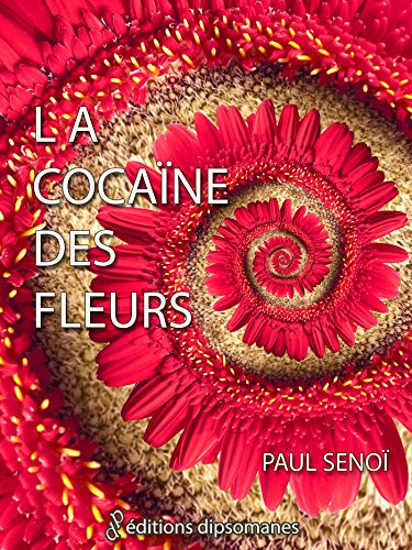 La cocaïne des fleurs livre En ligne