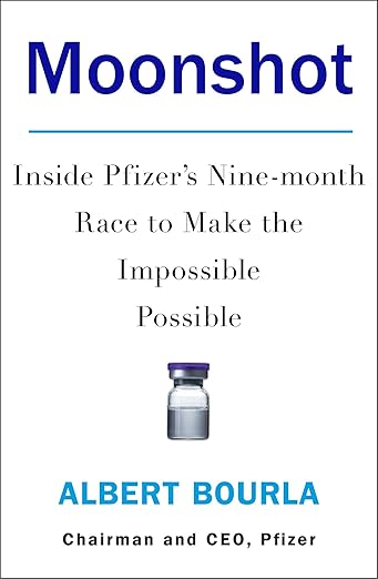 MOONSHOT: Inside Pfizer's Nine-month Race to Make the Imposs