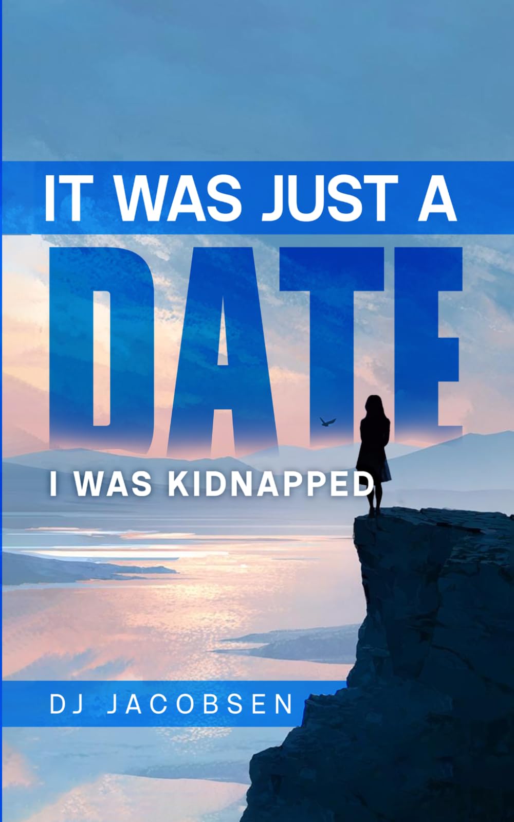 It Was Just a Date: I Was Kidnapped