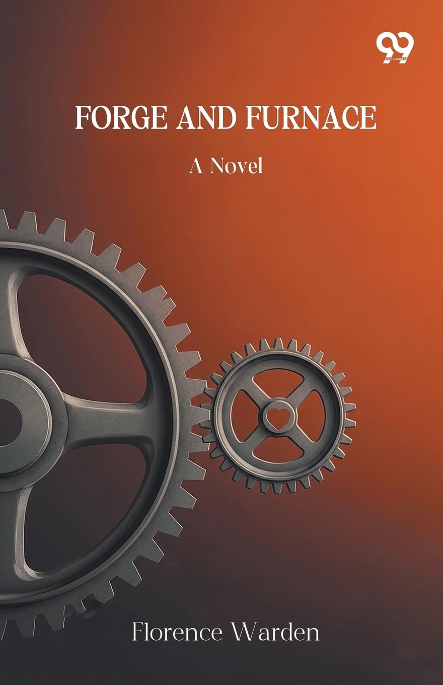 Forge And FurnaceA Novel (Edition1)