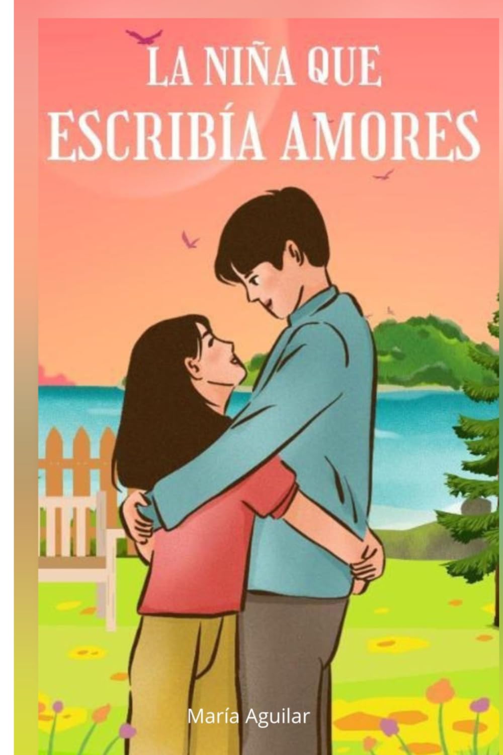 La niña que escribía amores: Poemas del alma, versos de amor y susurros de esperanza para sanar el corazón.