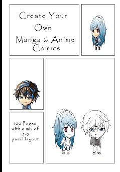 Create Your Own Manga & Anime Comics 100 Pages with a mix of 3-9 panel layout. 7" x 10" book