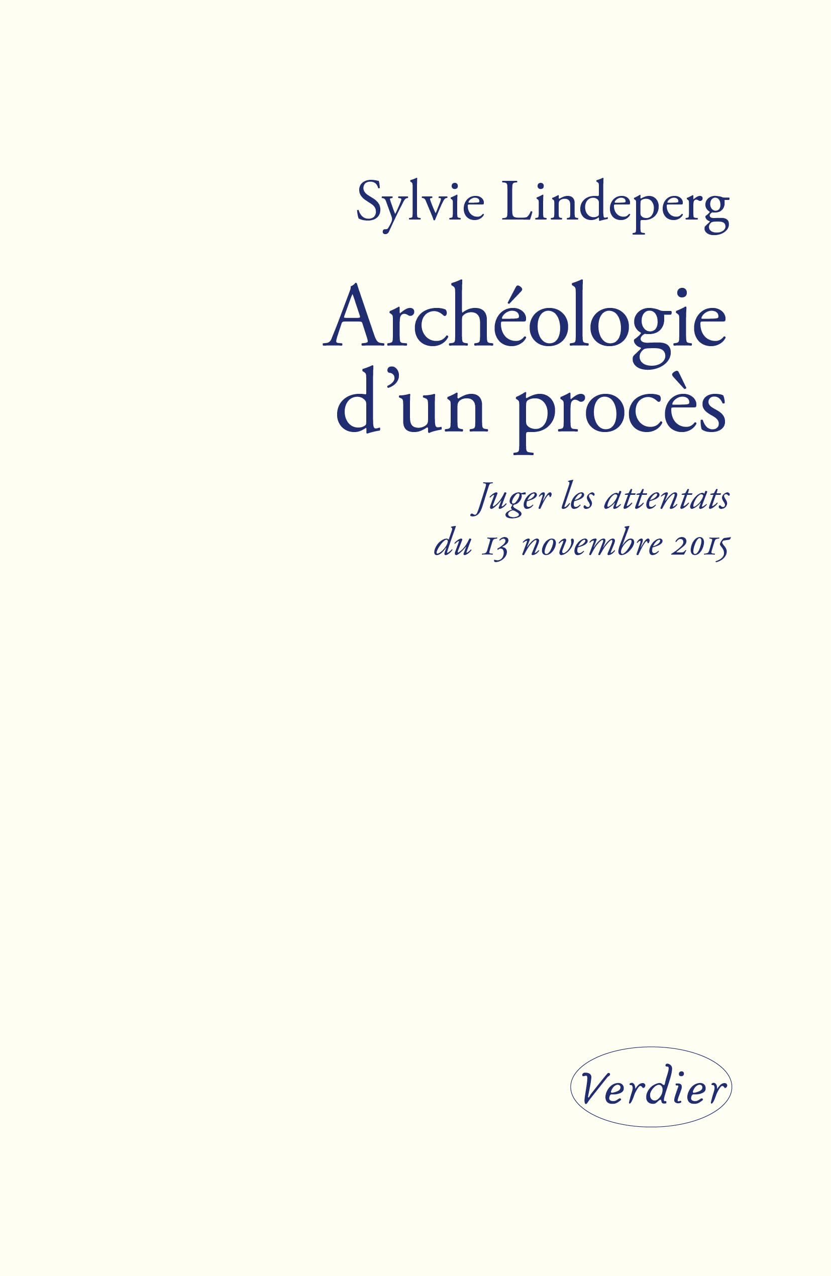 Archéologie d’un procès: Juger les attentats du 13 novembre 2015