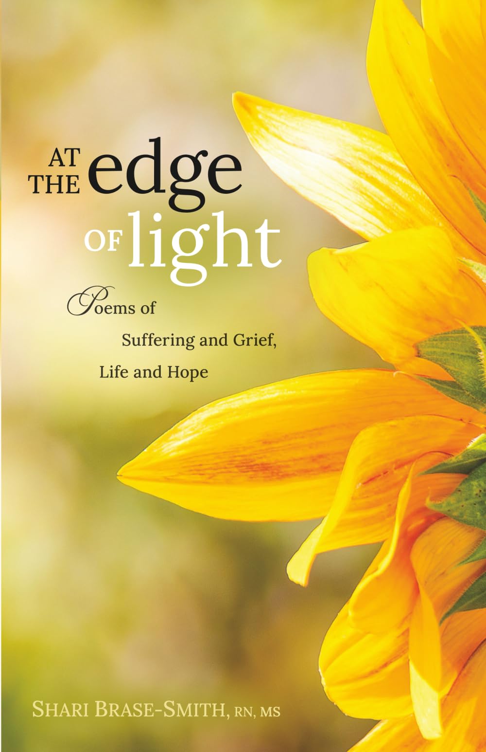 At the Edge of Light: Poems of Suffering and Grief, Life and Hope