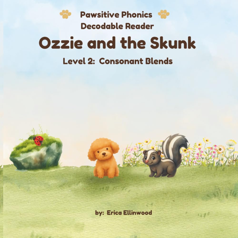 Ozzie and the Skunk (Pawsitive Phonics Decodable Reader: Level 2 Consonant Blends)