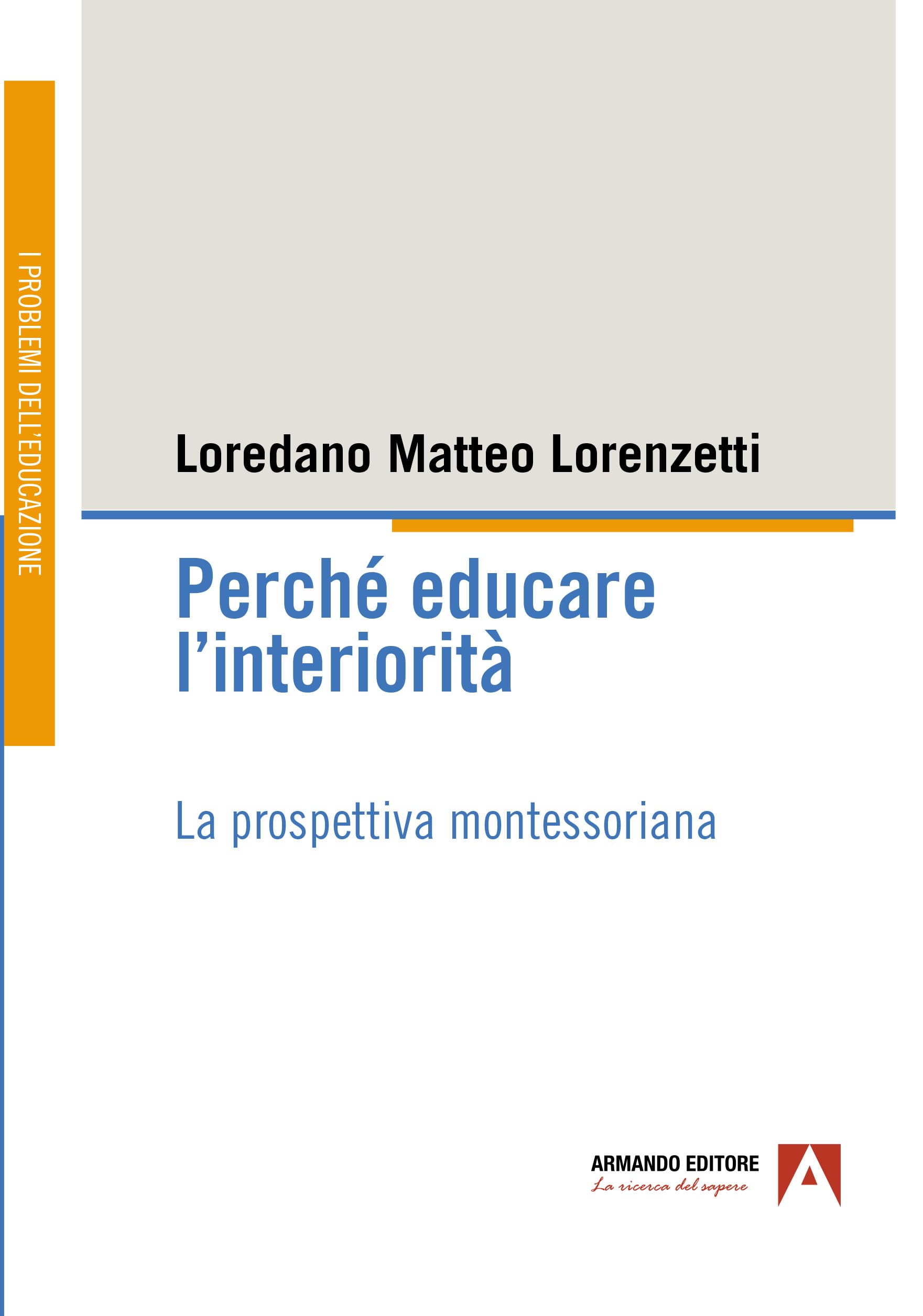Perché Educare L'interiorità. La Prospettiva Montessoriana - 4