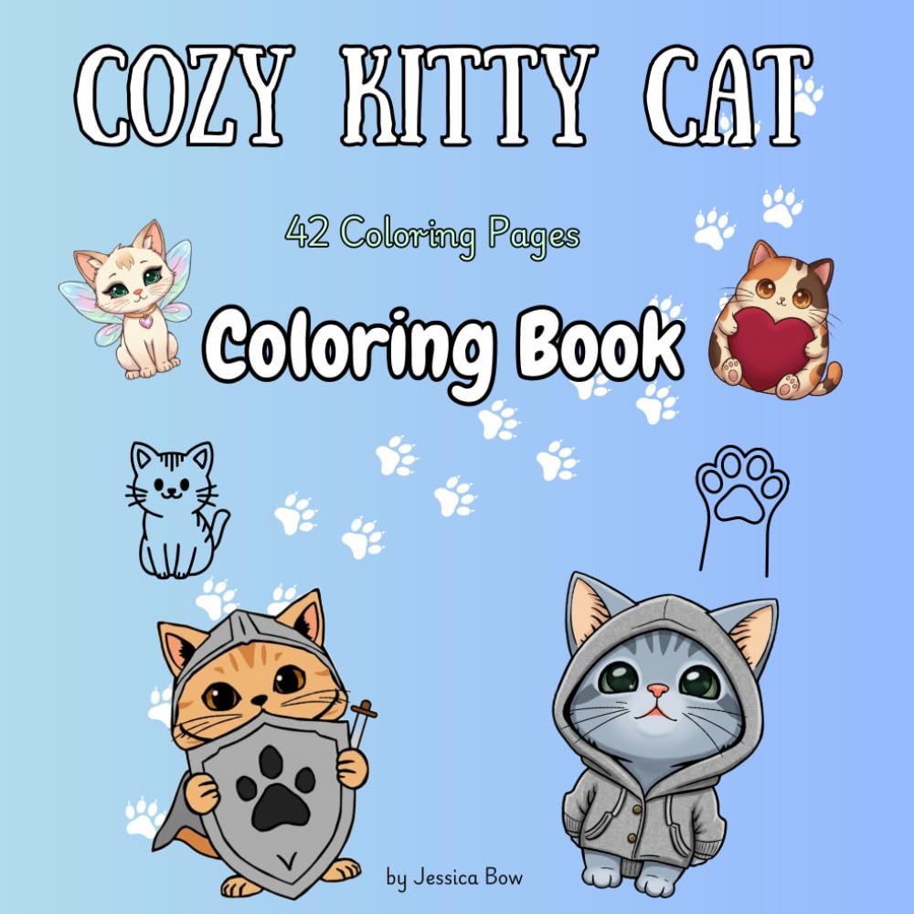 Cozy Kitty Cat Coloring Book: Adorable Cat Coloring Pages for Kids, Teens & Adults: Mindful, Relaxing Cat coloring for all ages