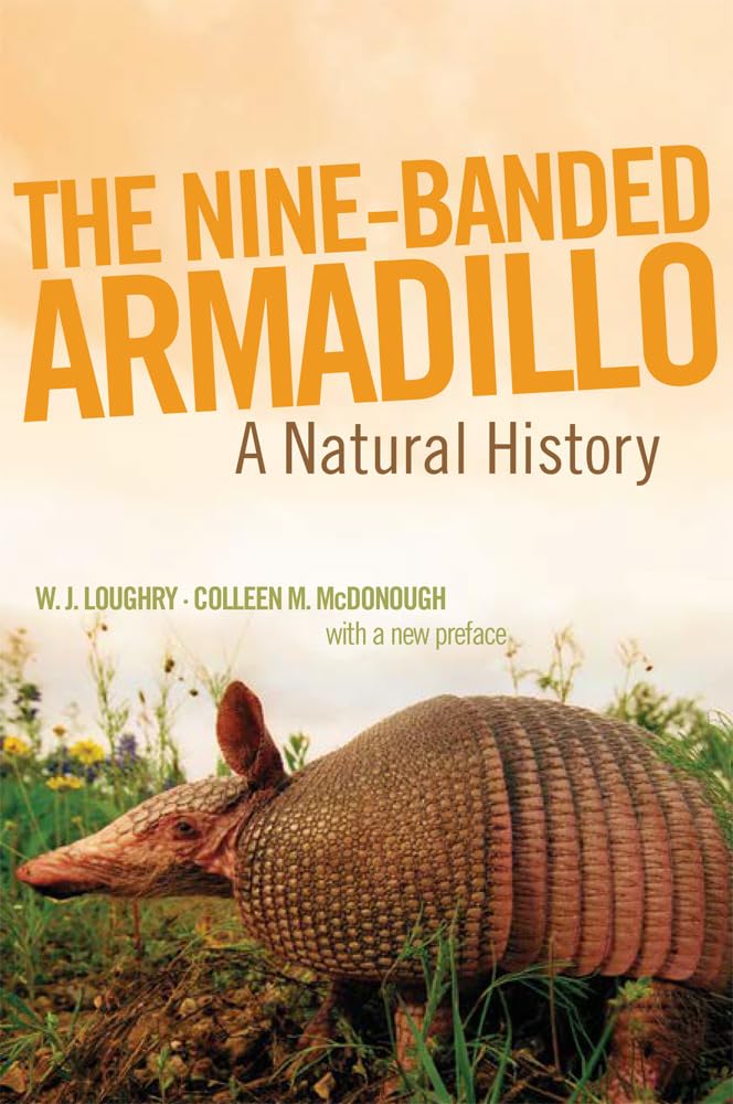 The Nine-Banded Armadillo Volume 11: A Natural History (Animal Natural History Series)