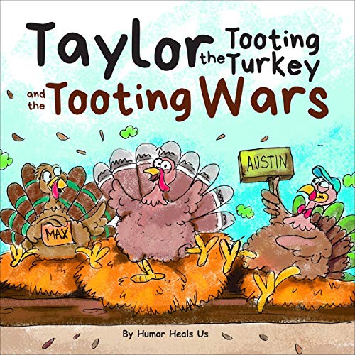 Taylor the Tooting Turkey and the Tooting Wars by Humor Heals Us episode artwork