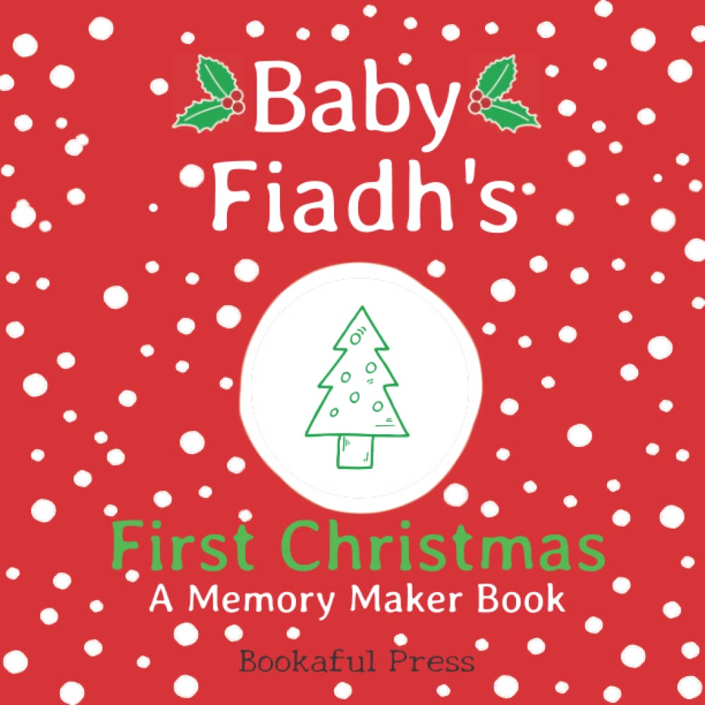 Baby Fiadh's First Christmas: A DIY Christmas Memory Maker Book