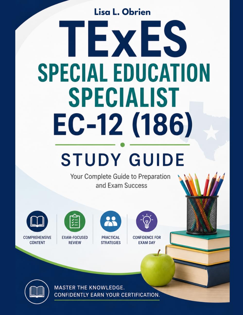 TExES Special Education Specialist EC-12 (186) Study Guide: Comprehensive Content Review, Practice Questions, and Strategies to Pass the Texas Educator Certification Assessment.