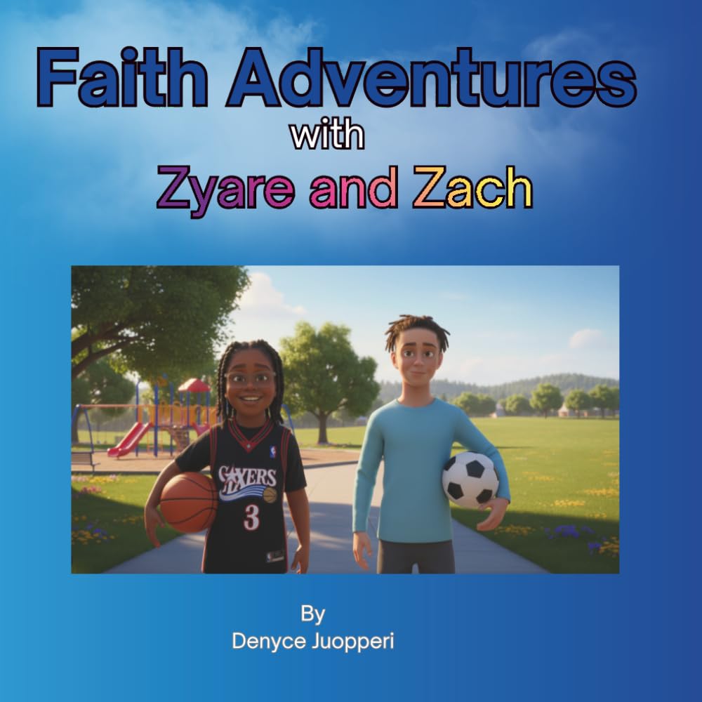 Faith Adventures with Zyare and Zach (Faith Adventures series)