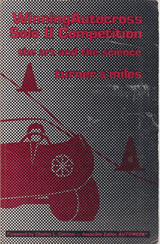 Review de Autocross los más recomendados. 13 Winning Autocross Solo II Competition: The Art and the Science by Richard H. Turner, J.B. Miles (1977) Paperback