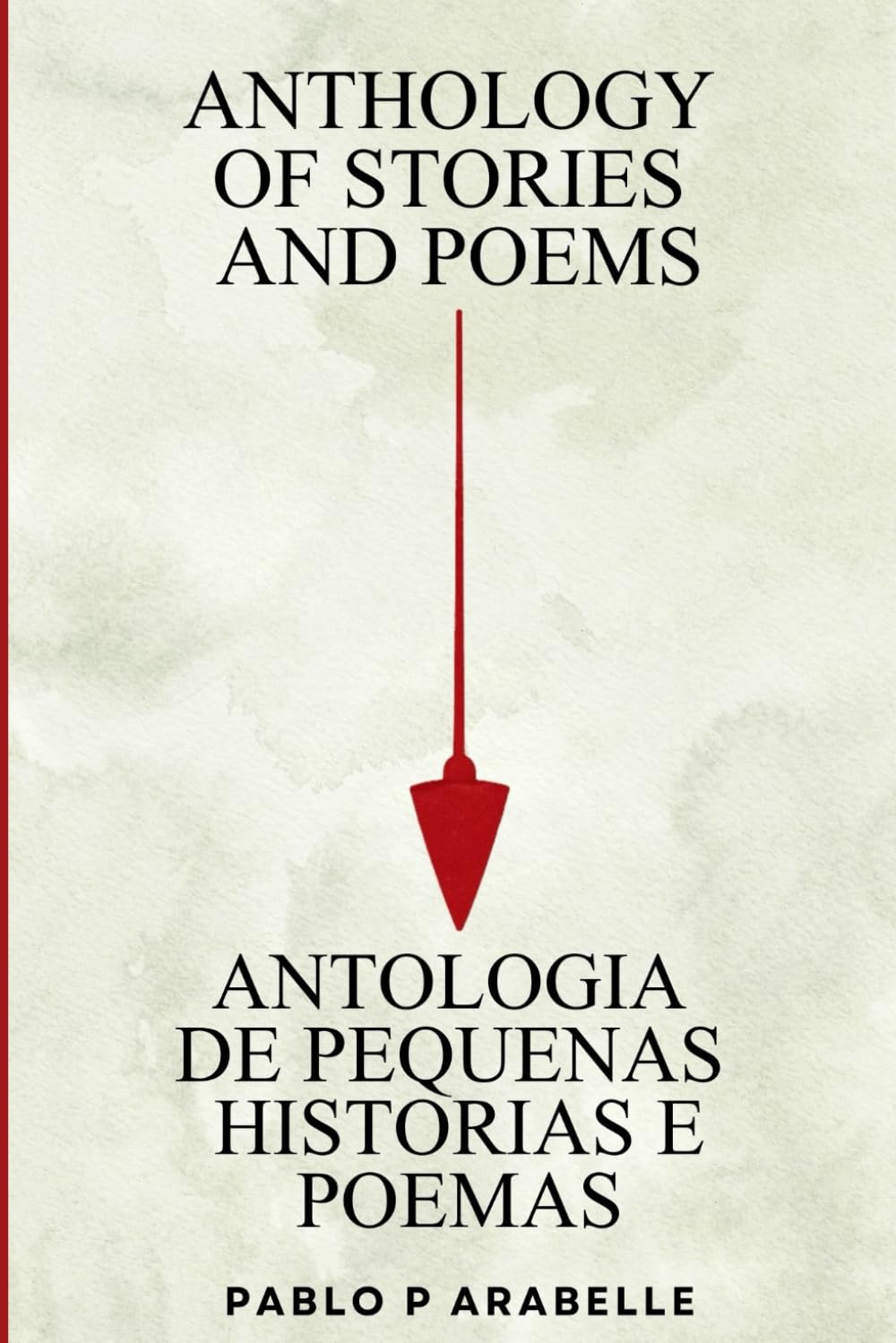 Anthology of Stories and Poems: Antologia de Pequenas Histórias e Poemas