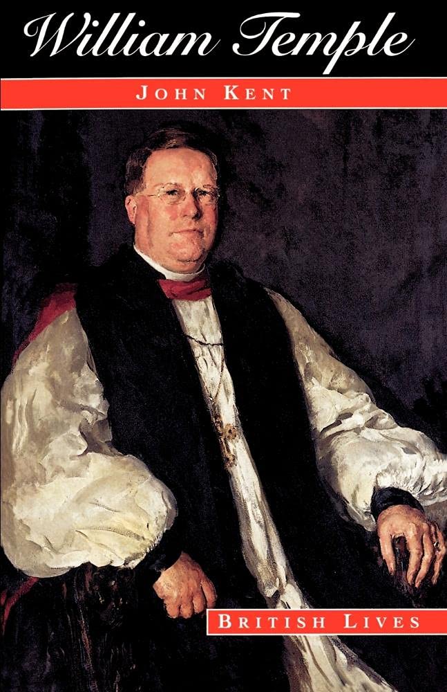 William Temple: Church, State and Society in Britain, 1880–1950 (British Lives)