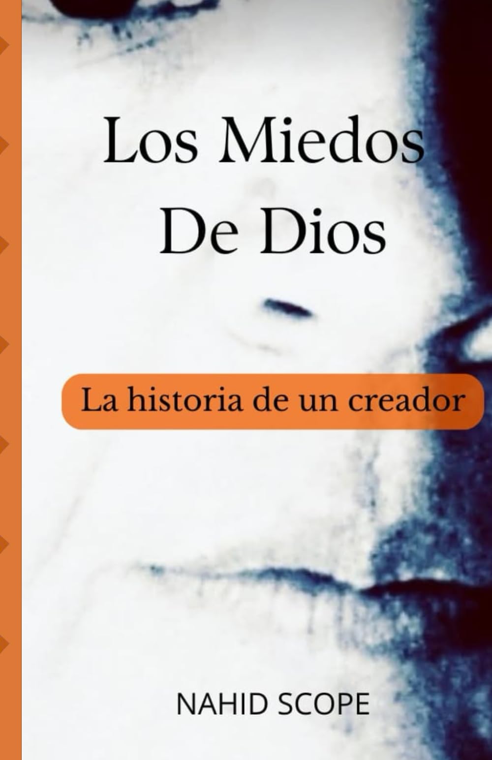 Los Miedos De Dios: La historia de un creador