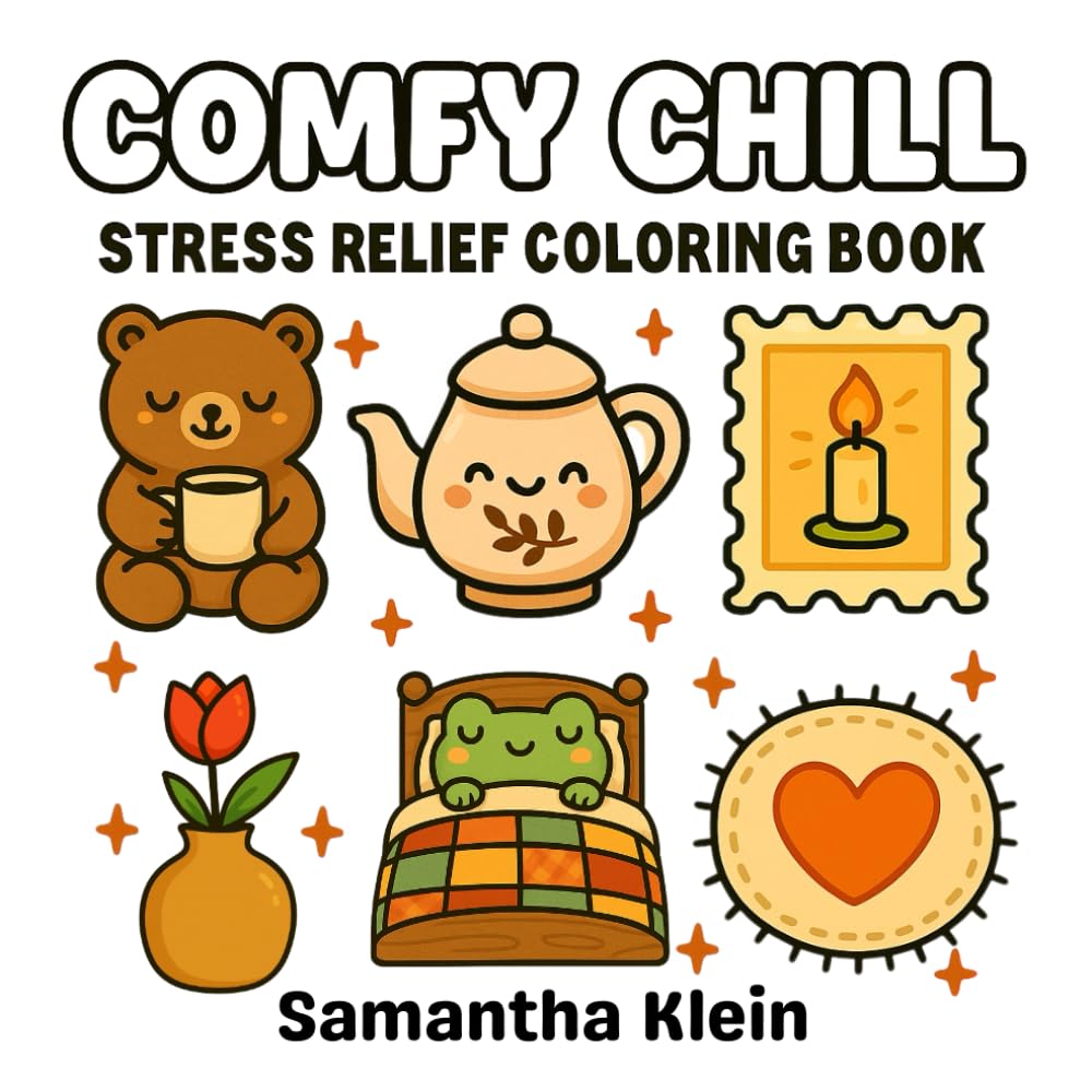 Comfy Chill Stress Relief Bold & Easy Coloring Book for Kids and Adults (Comfy Series)