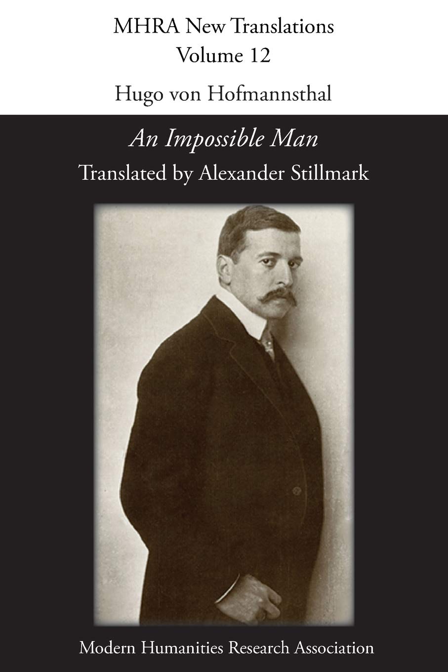 Hugo von Hofmannsthal, 'An Impossible Man': 12 (Mhra New Translations)