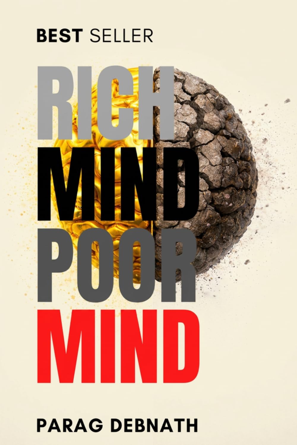 RICH MIND, POOR MIND: A Story About Choices, Habits, and the Gap Between Who You Are and Who You Can Be