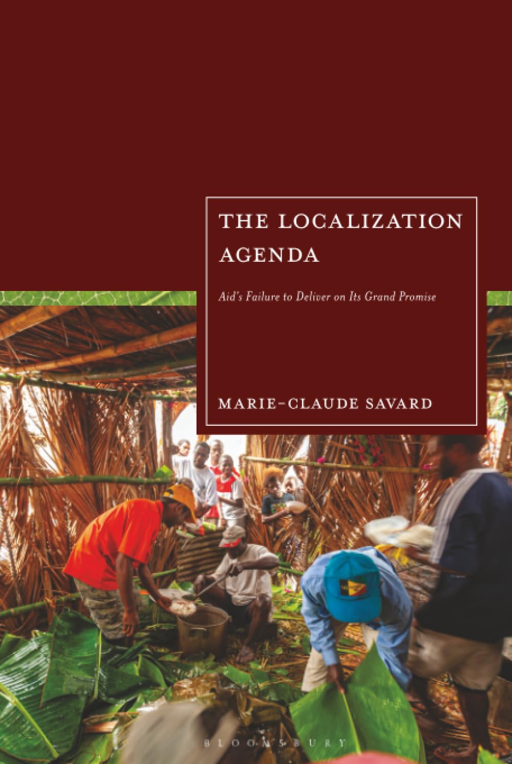 Localization Agenda, The: Aid's Failure to Deliver on Its Grand Promise