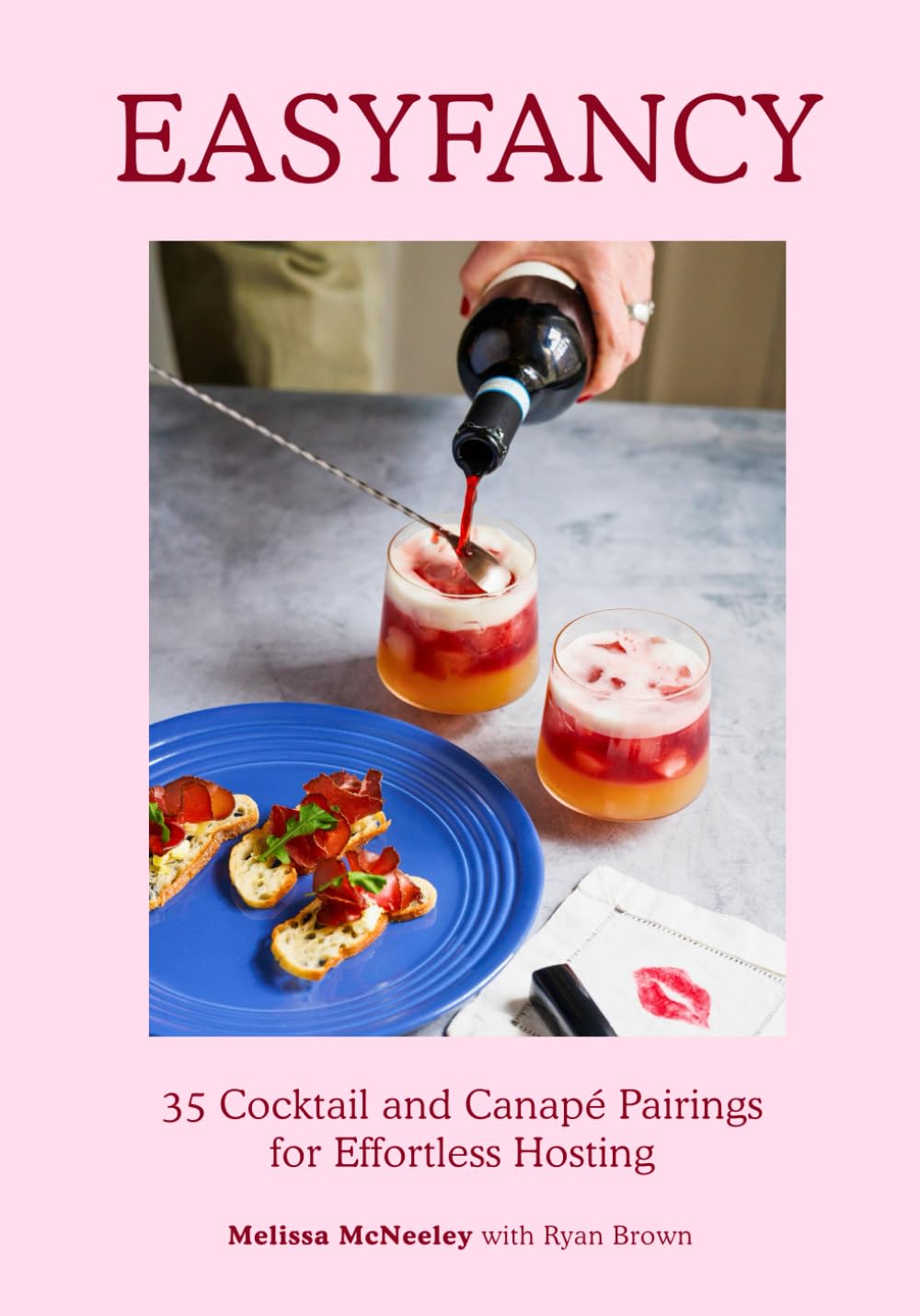 EasyFancy: 35 Cocktail and Canapé Pairings for Effortless Hosting      Paperback – January 13, 2026