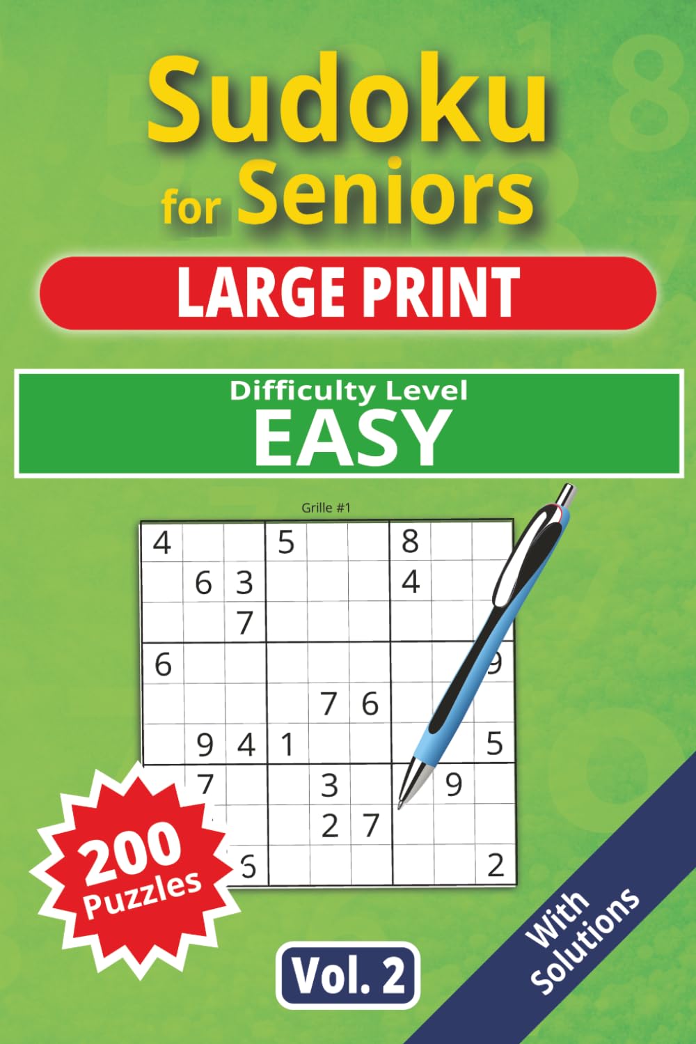 Sudoku for Seniors, Large Print, Easy Level, vol 2: 200 very easy puzzles, senior sudoku book, large print, easy-to-read sudoku, ideal for beginners, ... (Easy Level, Sudoku for Seniors, Large Print)
