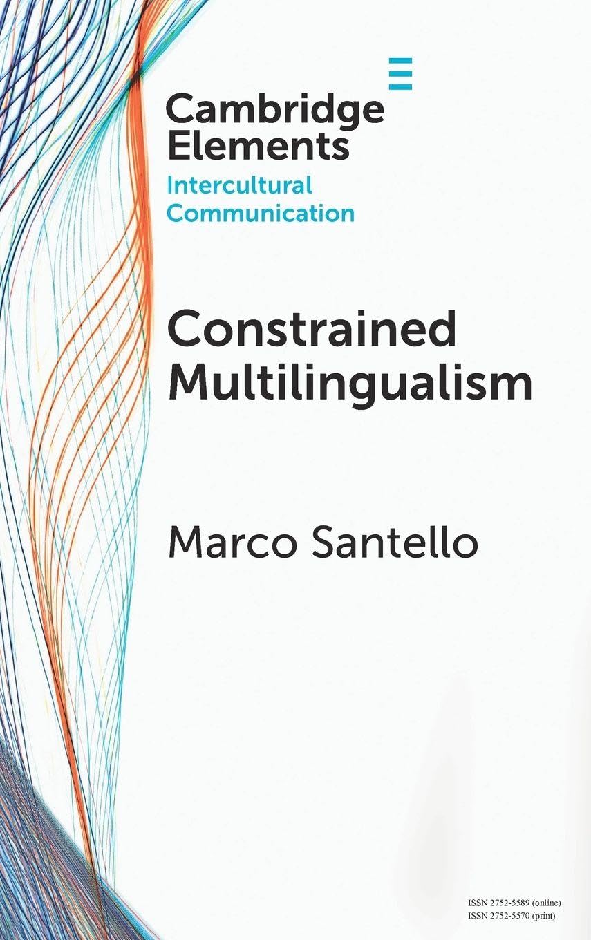 Constrained Multilingualism (Elements in Intercultural Communication)