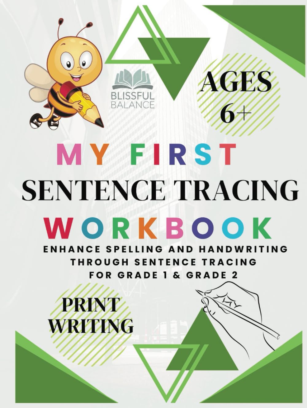 My First Sentence Writing Workbook: A 3-in-1 Guide to Master Words, Their Spelling and Usage in Sentences through Print Handwriting Practice (My Elementary Workbooks)