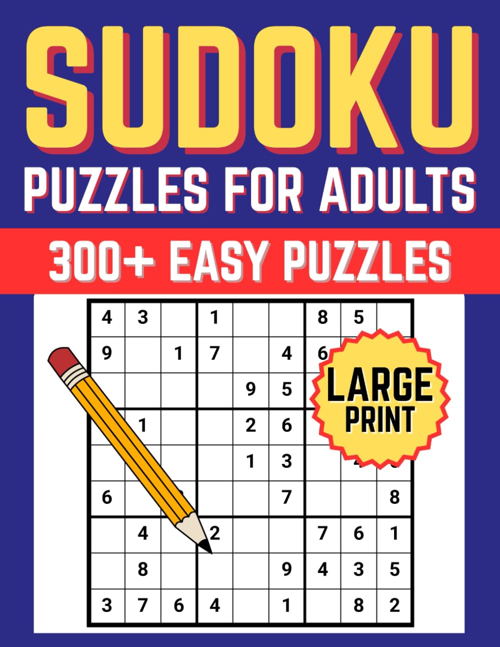 Sudoku Puzzles For Adults | 300+ Easy Puzzles: Large Print Format