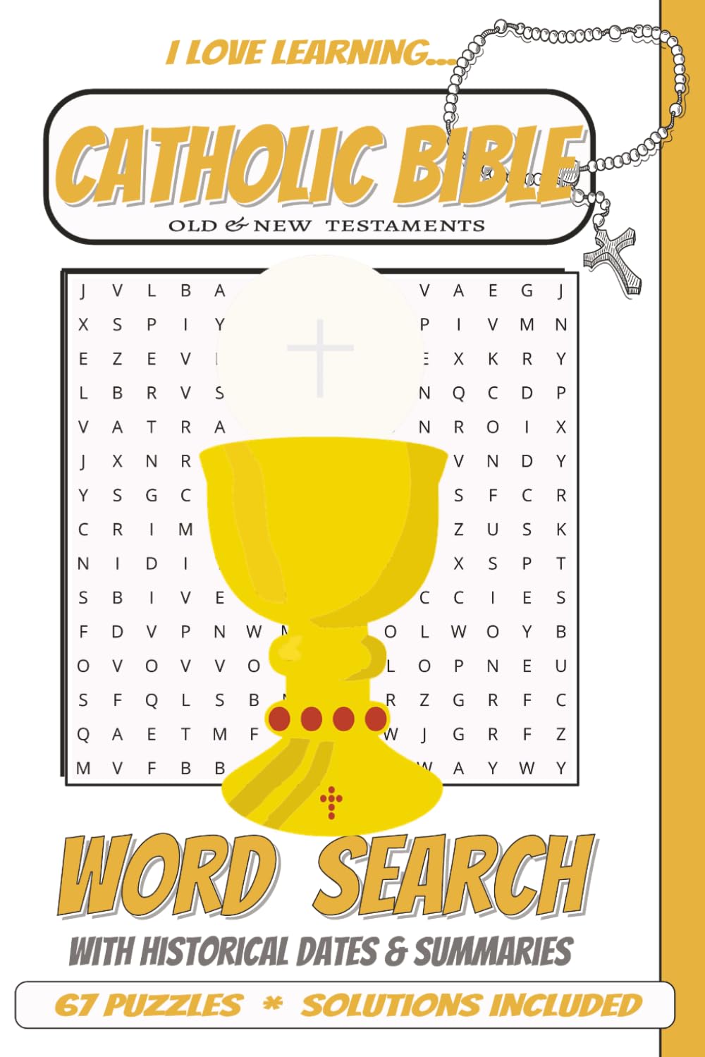 Catholic Word Search Puzzle Book: Easy To Read | Old & New Testaments | 6x9 Inches | Full-Page Dates & Summaries Companion Pages | 67 Solutions | Solutions Included