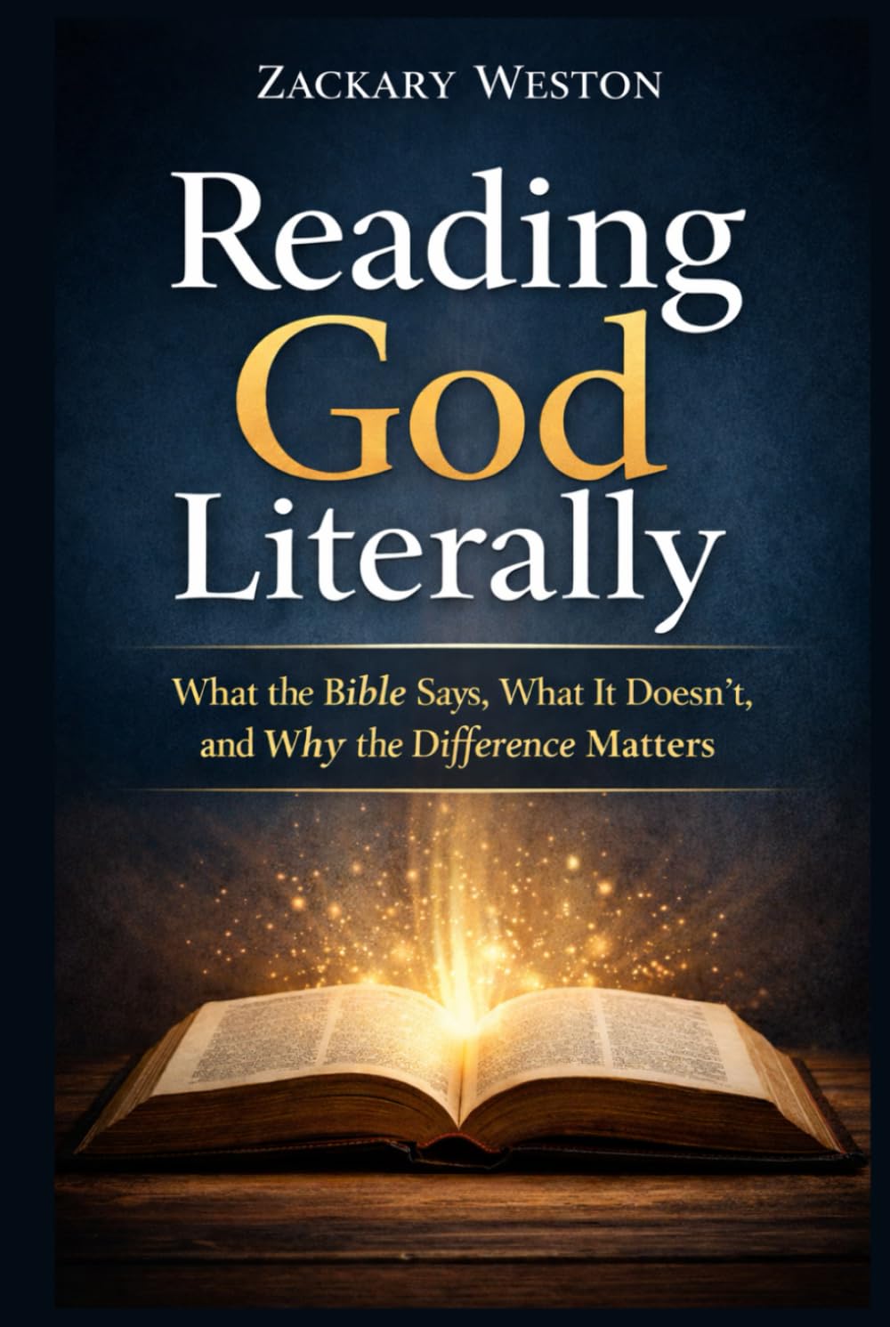 Reading God Literally: What the Bible Says, What It Doesn’t, and Why the Difference Matters
