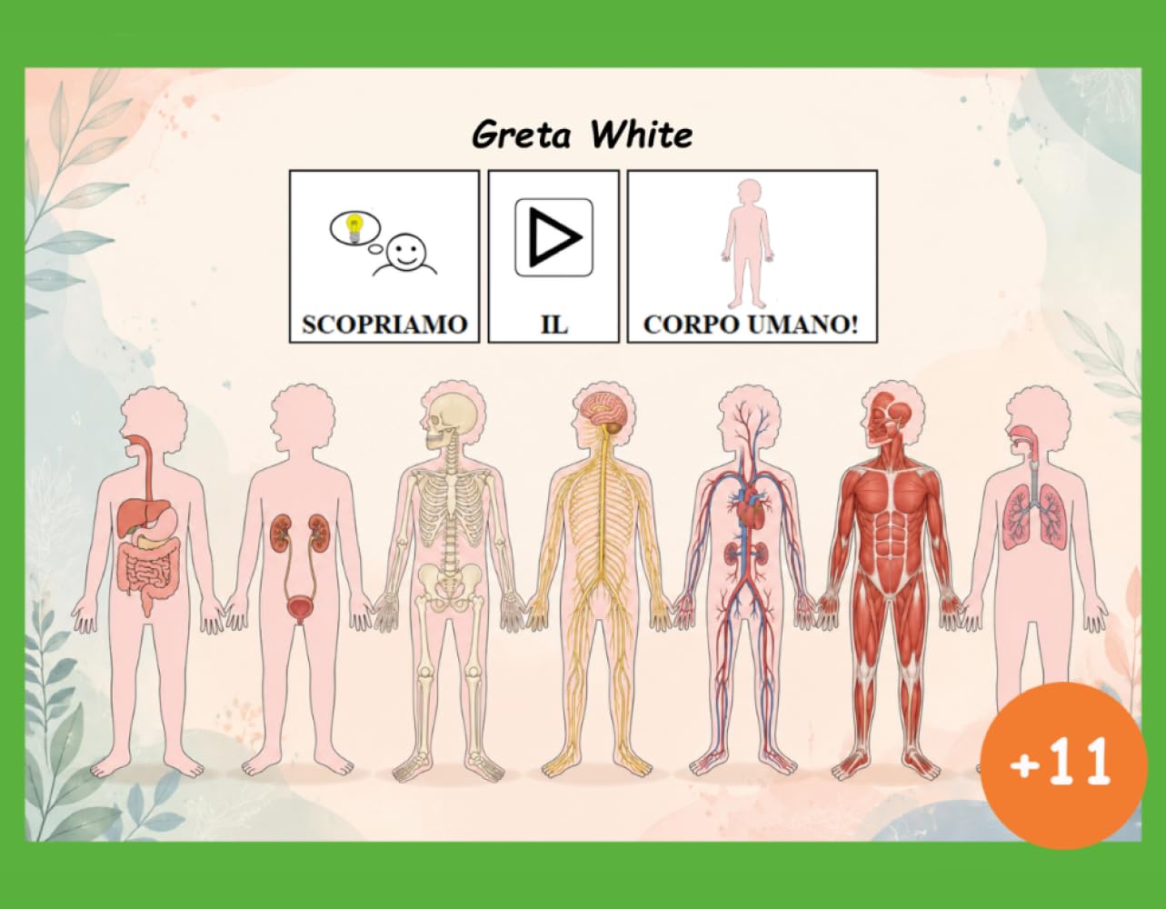 Scopriamo il corpo umano! (Edizione +11) (+ 11 (Edizione scuola secondaria di primo grado))
