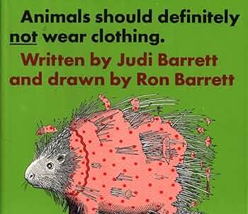 Animals Should Definitely Not Wear Clothing: Barrett, Judi