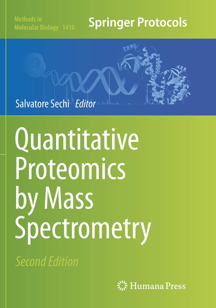 Quantitative Proteomics by Mass Spectrometry (Methods in Molecular Biology, 1410)