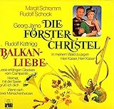  Georg Jarno Die Förster-Christel Rudolf Kattnigg Balkan-Liebe