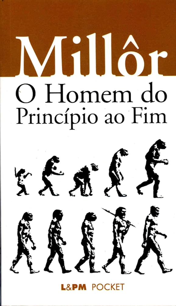 O Homem do Princípio ao Fim