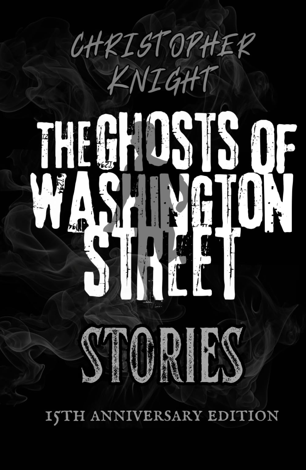 The Ghosts of Washington Street: stories