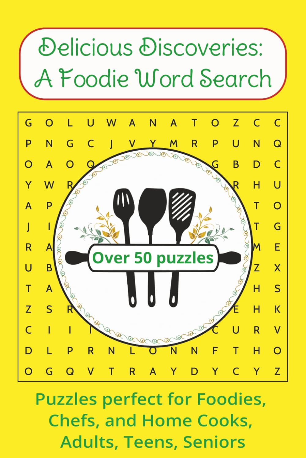 Culinary Word Search Puzzle Book: Word Searches with Easy to Read Print about, Dishes, Ingredients, and Cooking Methods | Perfect for Relaxation, on Vacation, for Gifting