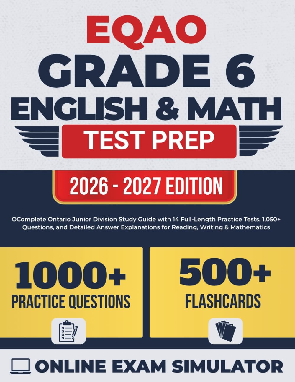 EQAO Grade 6 English & Math Test Prep 2026-2027: Complete Ontario Junior Division Study Guide with 14 Full-Length Practice Tests, 1,050+ Questions, and Detailed Answer Explanations